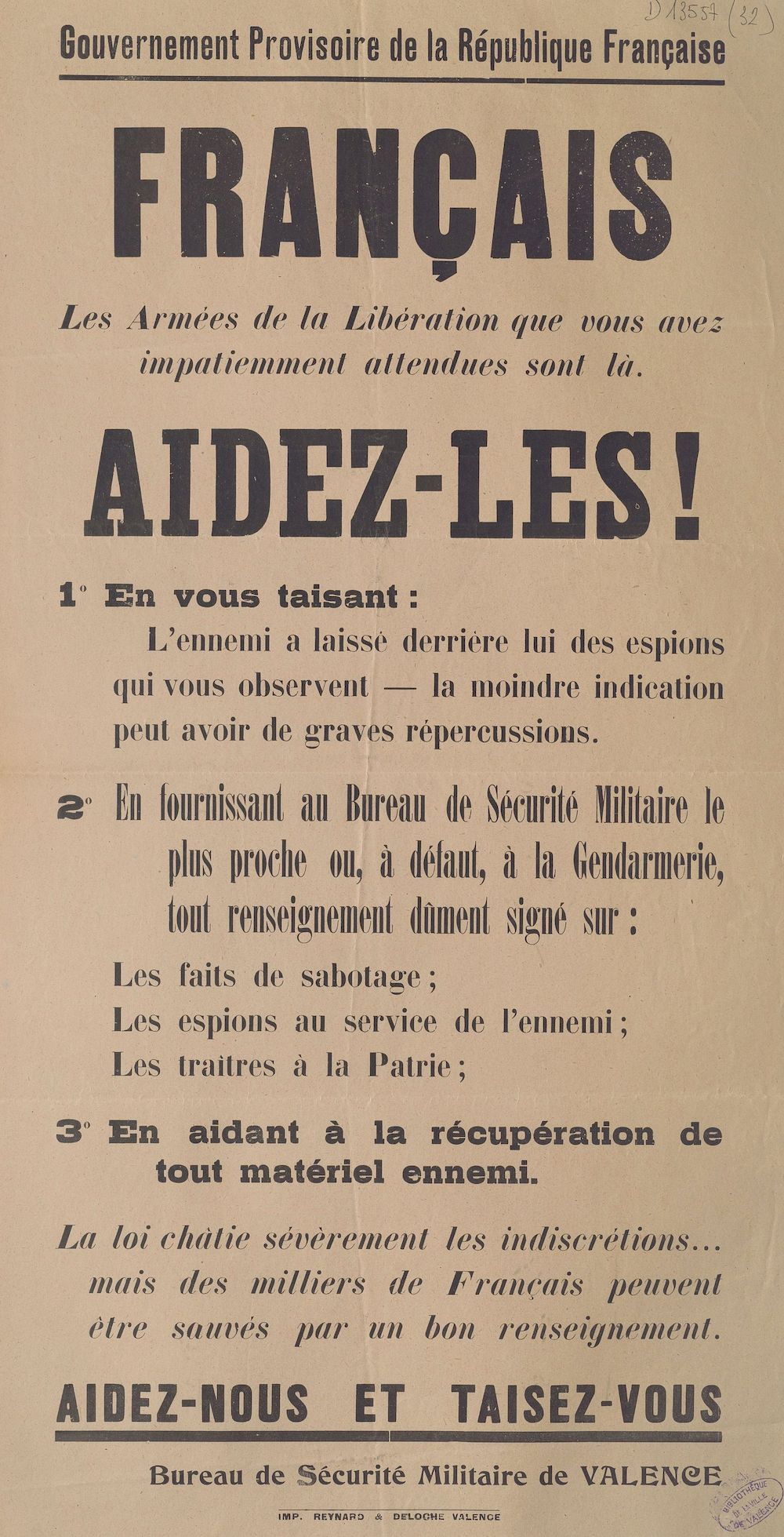 Gouvernement Provisoire de la République Française : Français. Les armées de la Libération que vous avez impatiemment attendues sont là. Aidez-les !