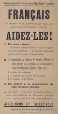 Gouvernement Provisoire de la République Française : Français. Les armées de la Libération que vous avez impatiemment attendues sont là. Aidez-les !