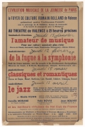 L'évolution Musicale de la Jeunesse de Paris et le Foyer de Culture Romain Rolland de Valence présentent quatre Conférences-Concerts : L'amateur de musique ; De la fugue à la symphonie ; Classiques et romantiques ; Le jazz