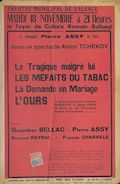 Théâtre municipal de Valence. Le foyer de Culture Romain-Rolland présente la Compagnie Pierre Assy de Paris dans un spectacle Anton Tchekhov : Le Tragique malgrè lui. Les Méfaits du Tabac. La Demande en Mariage. L'Ours.