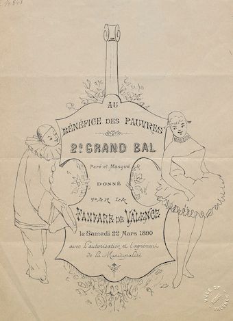 Au bénéfice des pauvres. 2ème grand bal paré et masqué donné par la fanfare de Valence, le samedi 22 mars 1890